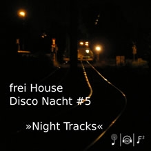 Frei House Disco Nacht #5